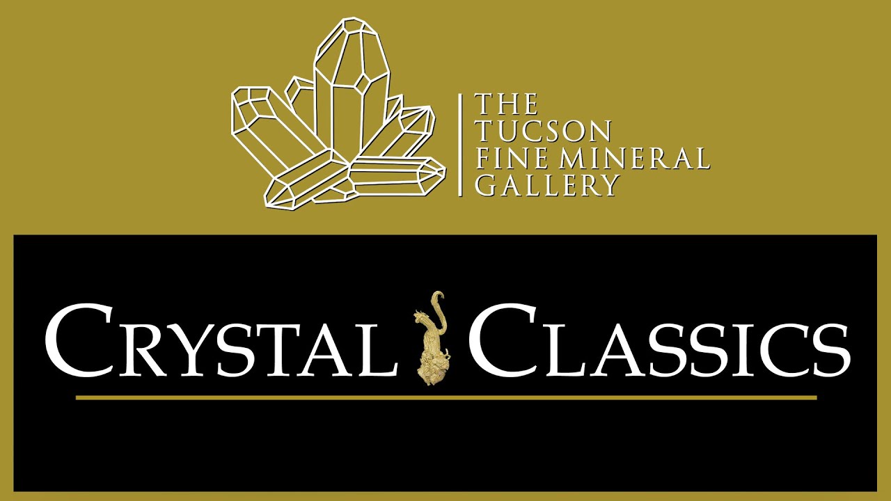 2022 Tucson Fine Mineral Gallery - Crystal Classics