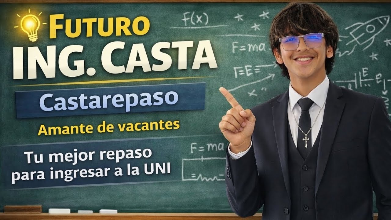 Castarepaso 1 - Simulacro UNI 2026 - 1 ° Fisica °