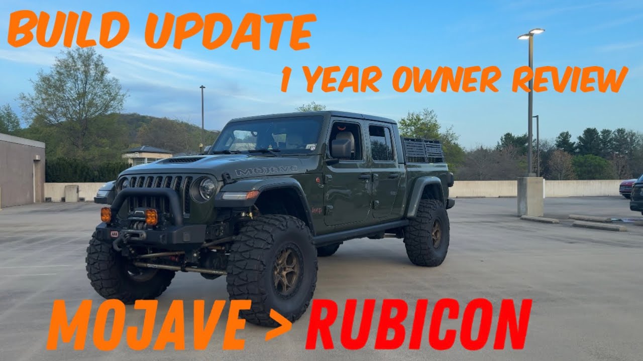 BUILD UPDATE, 1 YEAR REVIEW & why I picked a MOJAVE over a RUBICON!!