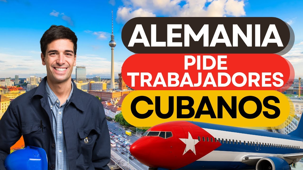 🚨 EMBAJADA ALEMANA pide CUBANOS para TRABAJAR en ALEMANIA , el PLAZO ACABA PRONTO
