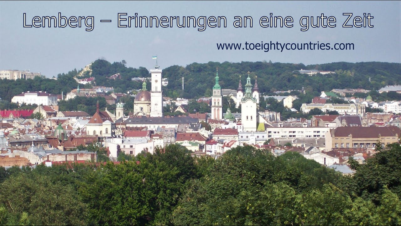 Lemberg – Erinnerungen an eine gute Zeit [DE]