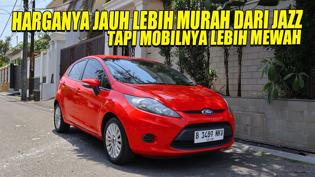 CITY CAR MURAH MERIAH TAPI MEWAH DAN ENAK FORD FIESTA 2013