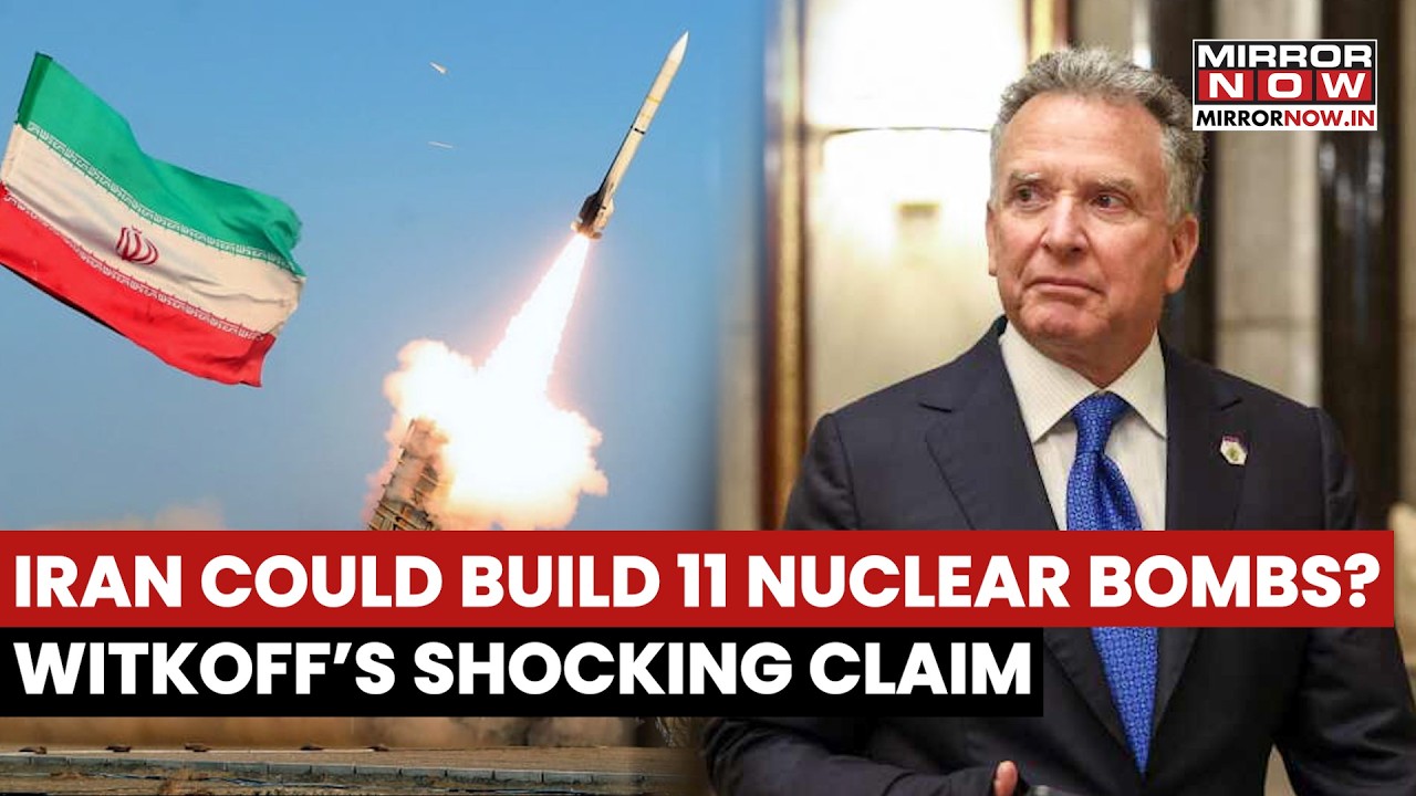 Steve Witkoff Makes Shocking Claims, Says Iran Boasted About Processing Uranium For 11 Nuclear Bombs