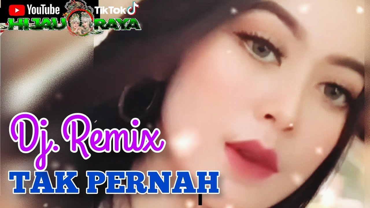TAK PERNAH‼️Dj.Remix