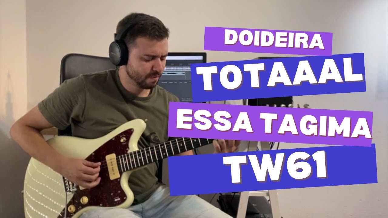 Se liga no TIMBRÃO dessa Tagima TW61 🔥