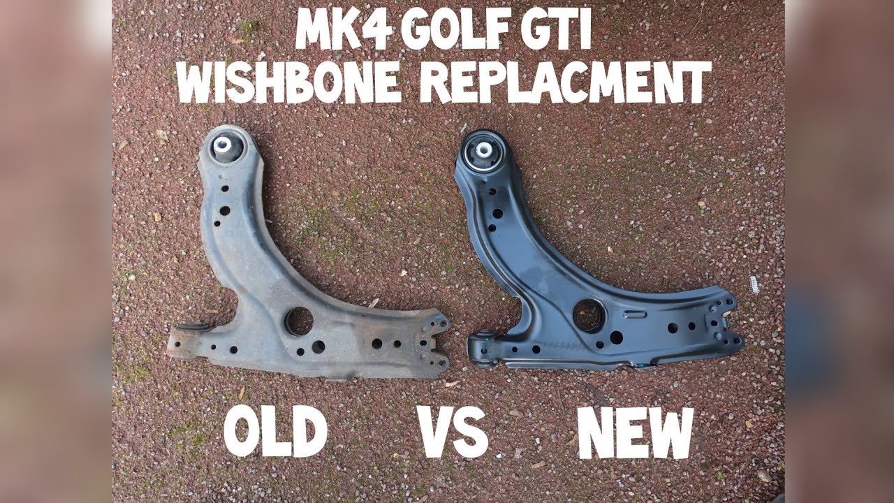 MK4 GOLF GTI WISHBONE REPLACEMENT