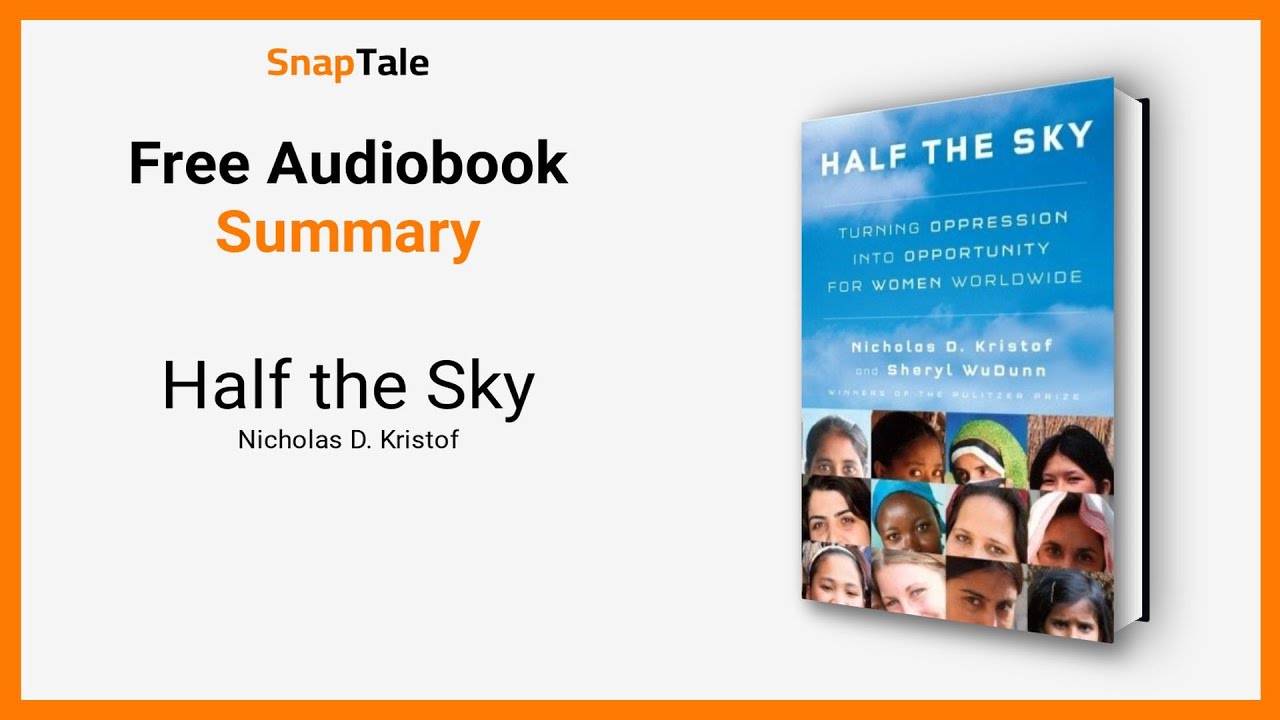 Half the Sky by Nicholas D. Kristof: 9 Minute Summary