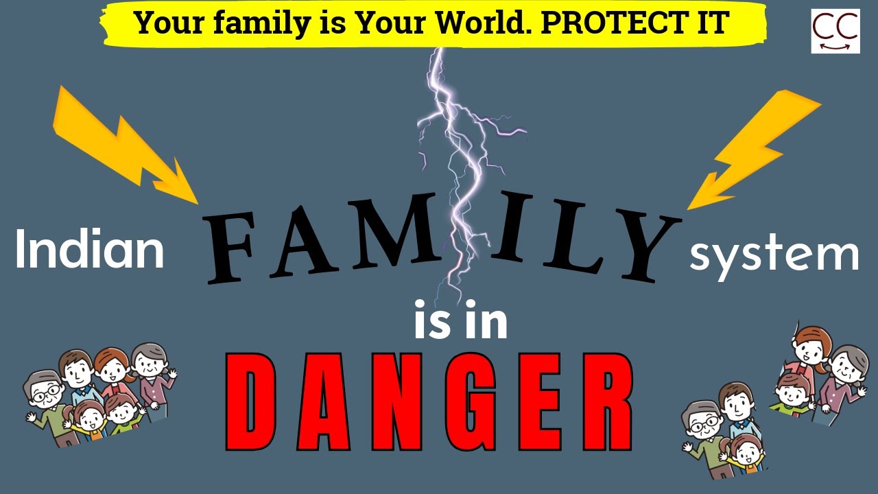 Indian Family system is in danger: PROTECT your FAMILY