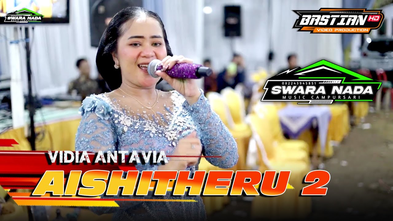 ASHITERU 2  - VIDIA ANTAVIA - SWARA NADA - BASTIAN HD
