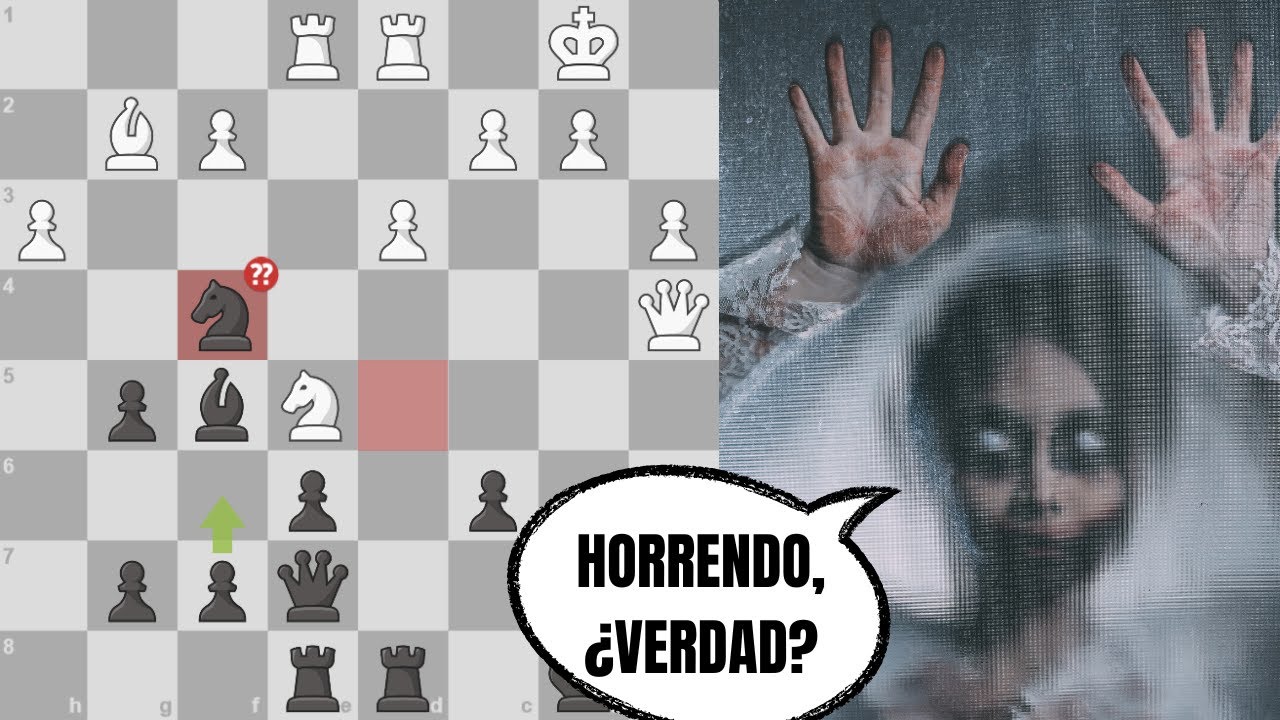 ¡¡¡AJEDREZ HORROROSO!!! 🙈