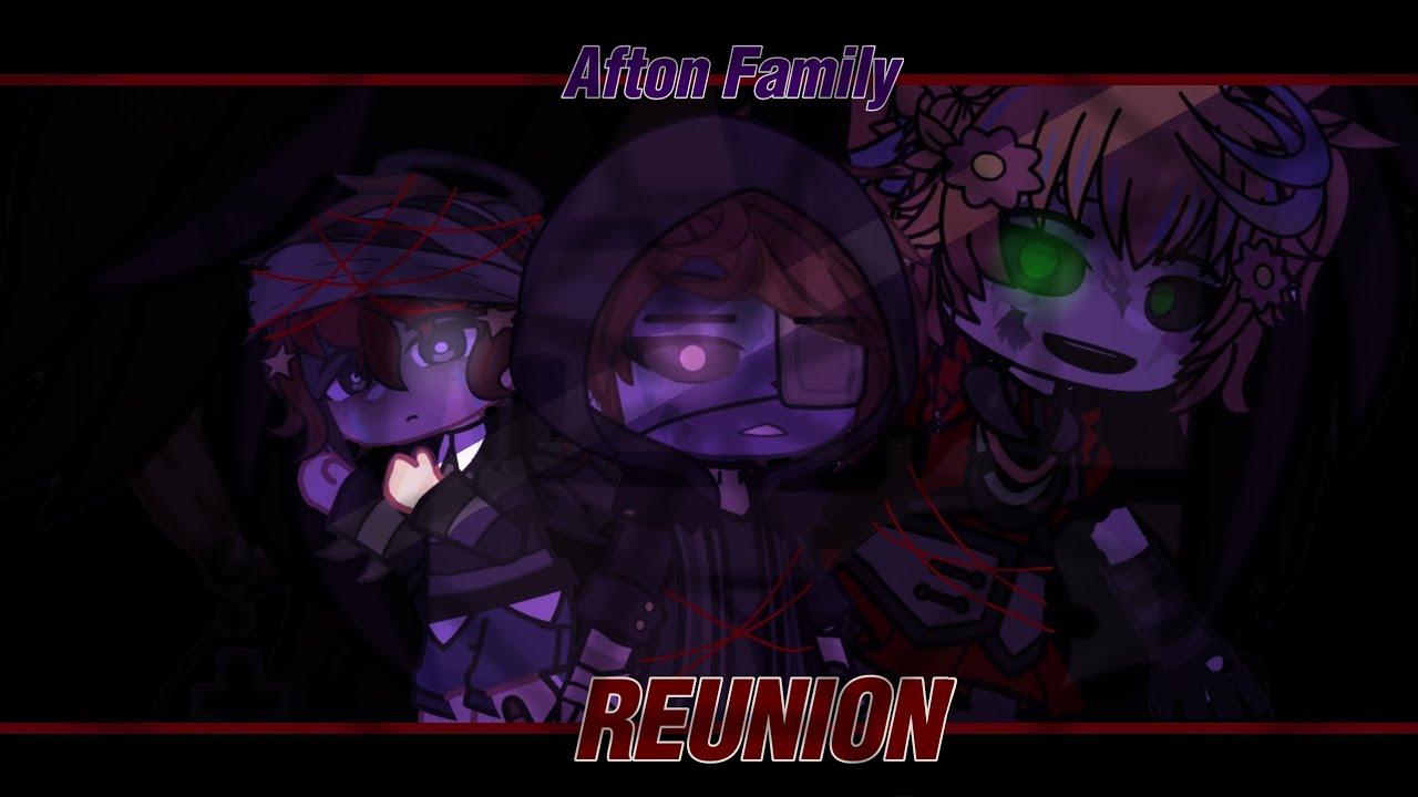 Afton Family Reunion | FNaF GCMF | AU