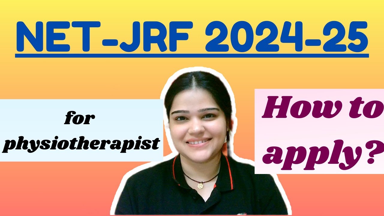 UGC NET-JRF (2024-25) exam for physiotherapists, complete details Paper-1 &2