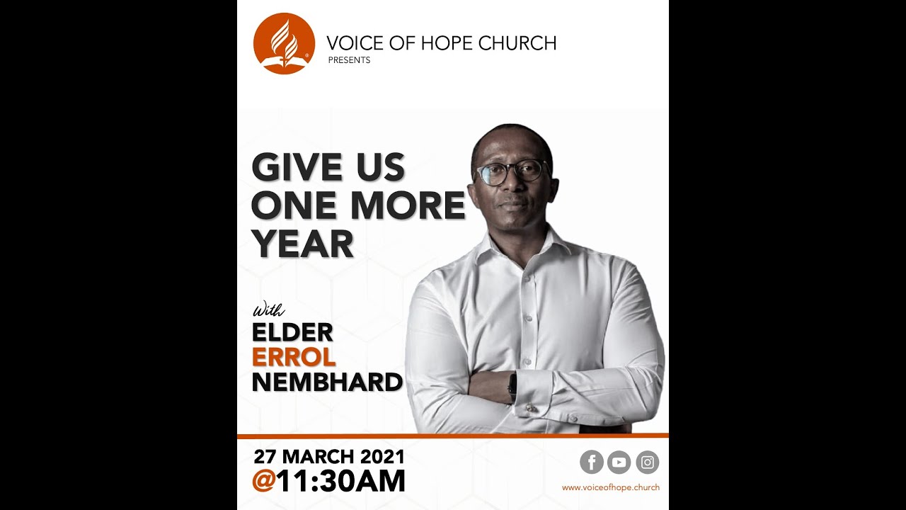 Give Us One More Year | Errol Nembhard | 27 Mar 2021