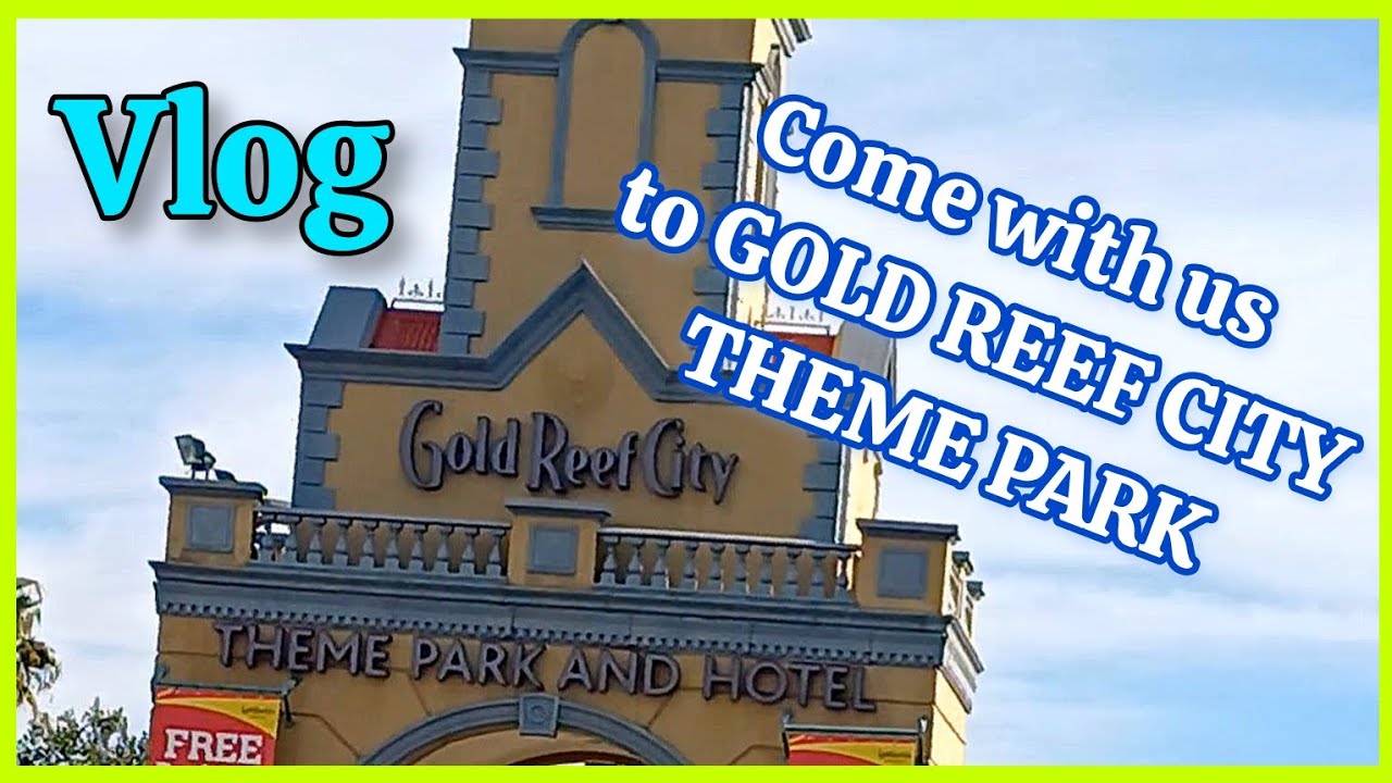 Gold Reef City Theme Park || Vlog