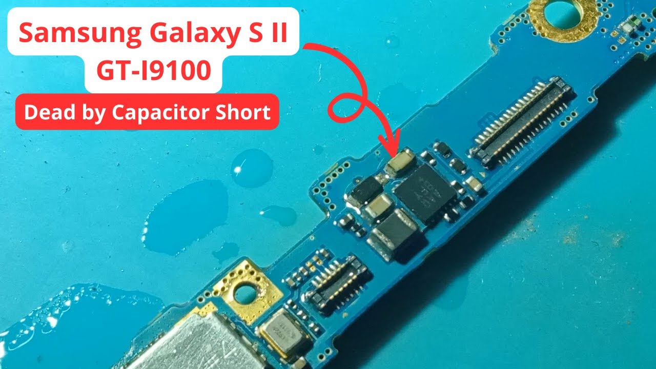 Samsung Galaxy S II Short Dead, Fixed by Capacitor Replacement