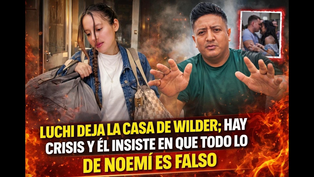 Luchi deja la casa de Wilder; hay crisis y él insiste en que todo lo de Noemí es falso