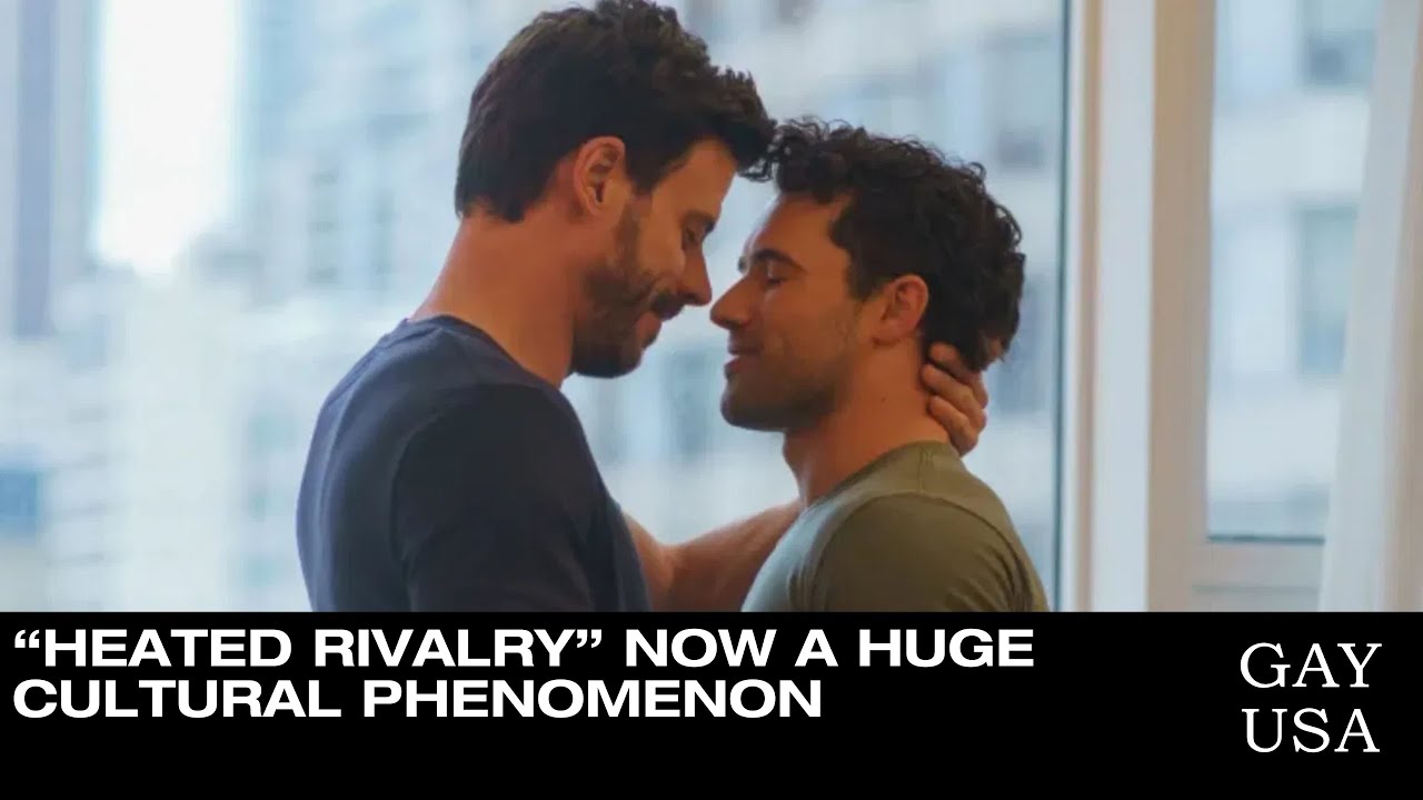 &ldquo;Heated Rivalry&rdquo; Now A Huge Cultural Phenomenon | Gay USA 1/21/2026