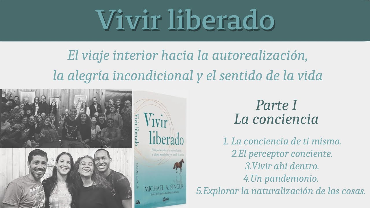 D&iacute;a 1 Parte I Vivir liberado el viaje interior hacia la autorealizaci&oacute;n...