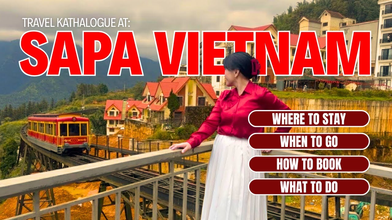 SAPA VIETNAM: Where to Stay, When to go, How to Book, and What to do