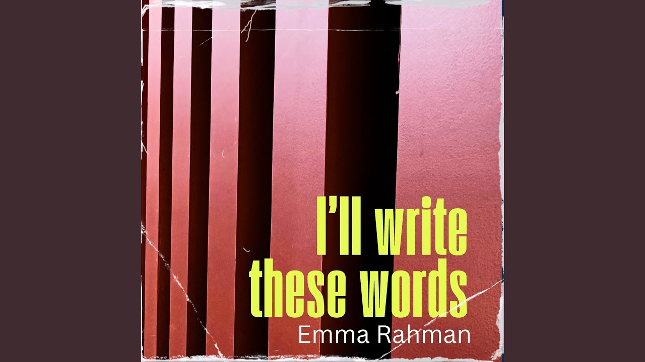 I’ll Write These Words