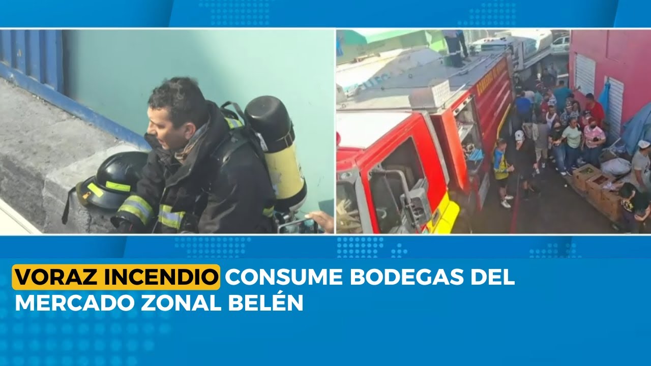 Voraz incendio consume bodegas del mercado Zonal Belén