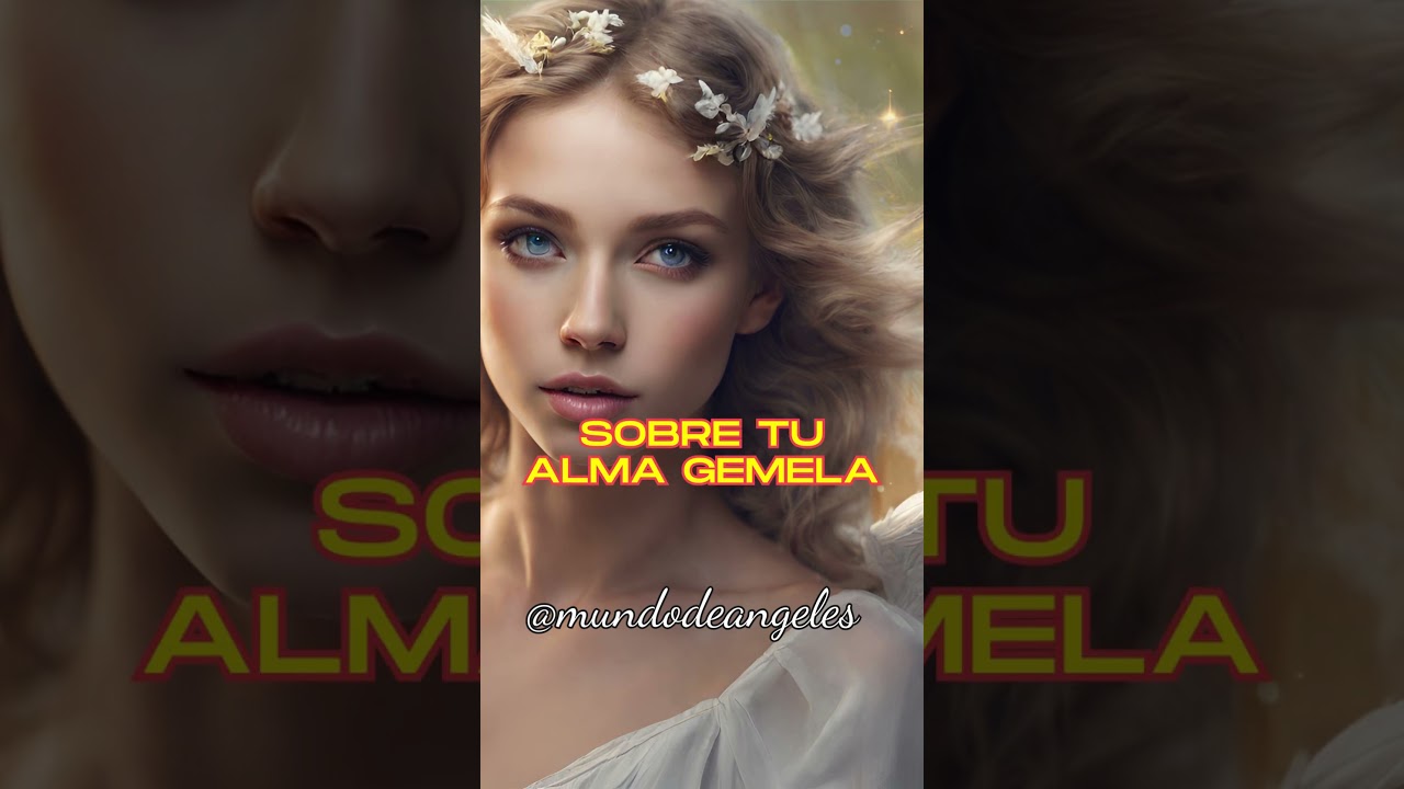 🌟 Descubre el Mensaje de tu &Aacute;ngel sobre tu Alma Gemela 💖✨ #AmorDivino #AlmaGemela #Conexi&oacute;nCelestial
