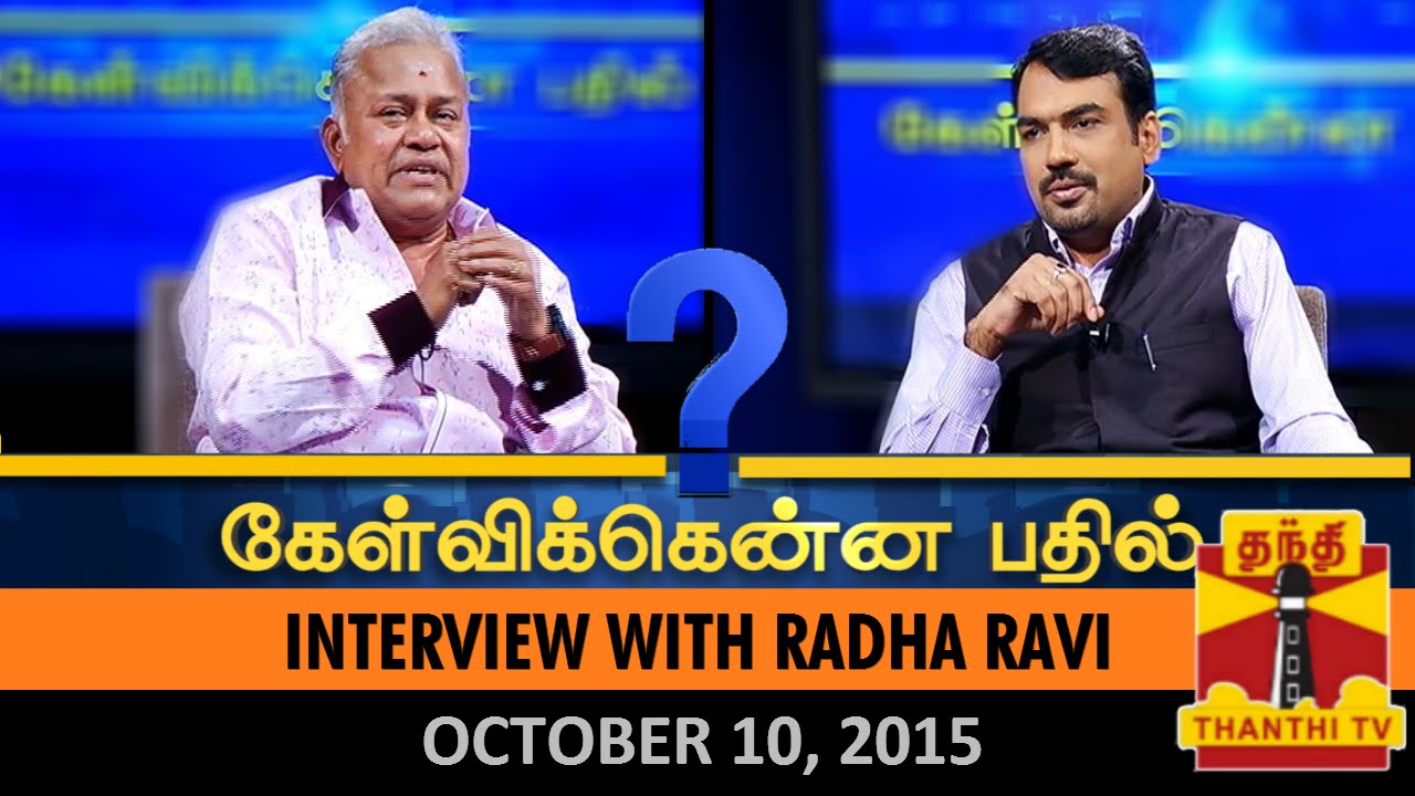 Kelvikkenna Bathil - Exclusive Interview with Radha Ravi - (10/10/2015)