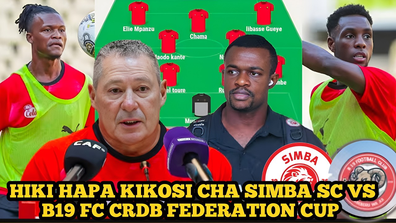 🔴#LIVE KOCHA STEVE BARKER ATANGAZA KIKOSI CHAKE CHA KWANZA KINACHOANZA HII LEO DHIDI YA B19 FC