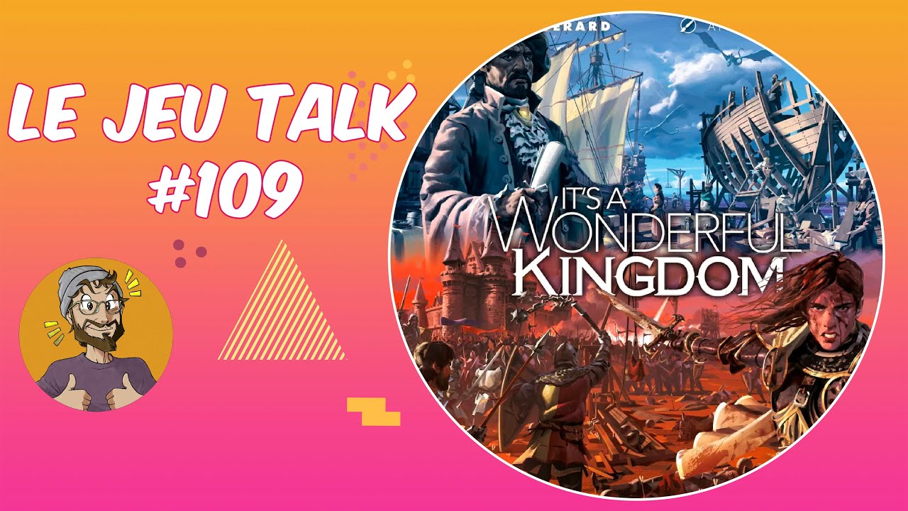 [REVIEW] JEUTALK#109 It's a Wonderful Kingdoms, combos entre duchés !