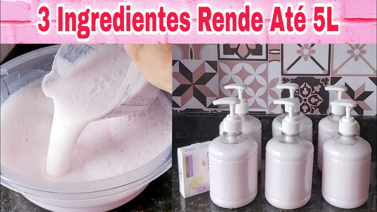 Como Fazer Sabonete Líquido Hidratante com 3 Ingredientes Rende Até 5L ♧ Barato e Fácil de fazer