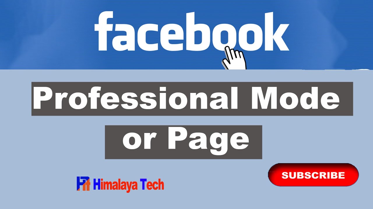 Facebook Professional Mode or Facebook Page ? Himalaya Tech