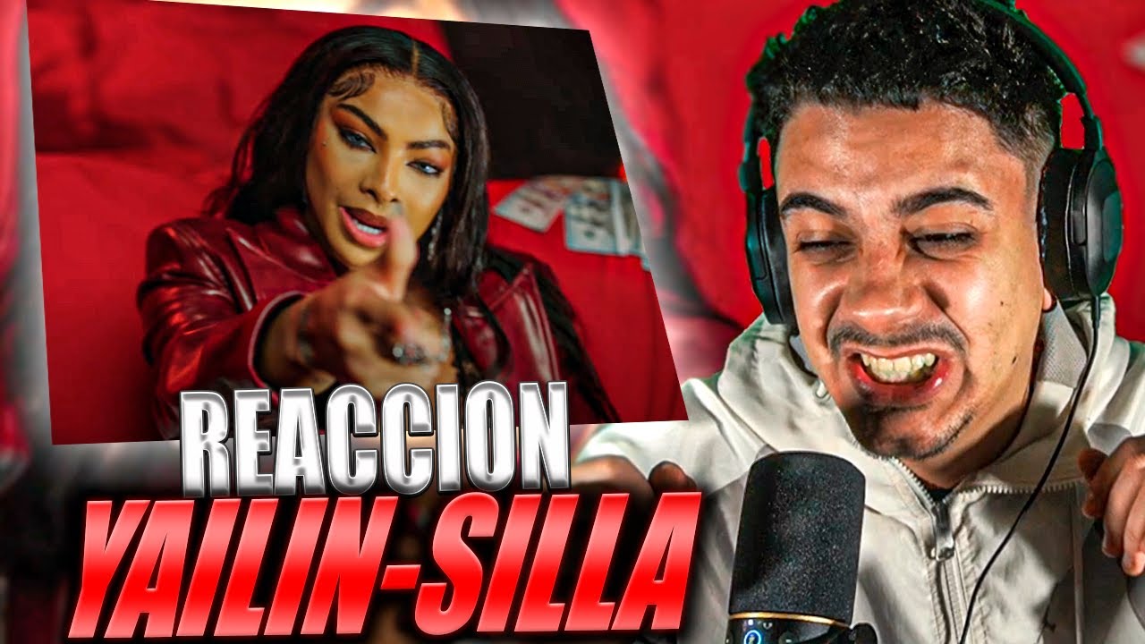 REACCION A YAILIN LA MAS VIRAL - SILLA (VIDEO OFICIAL)
