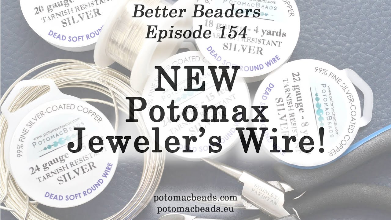 The New Potomax Jeweler's Wire - Better Beaders Episode by PotomacBeads