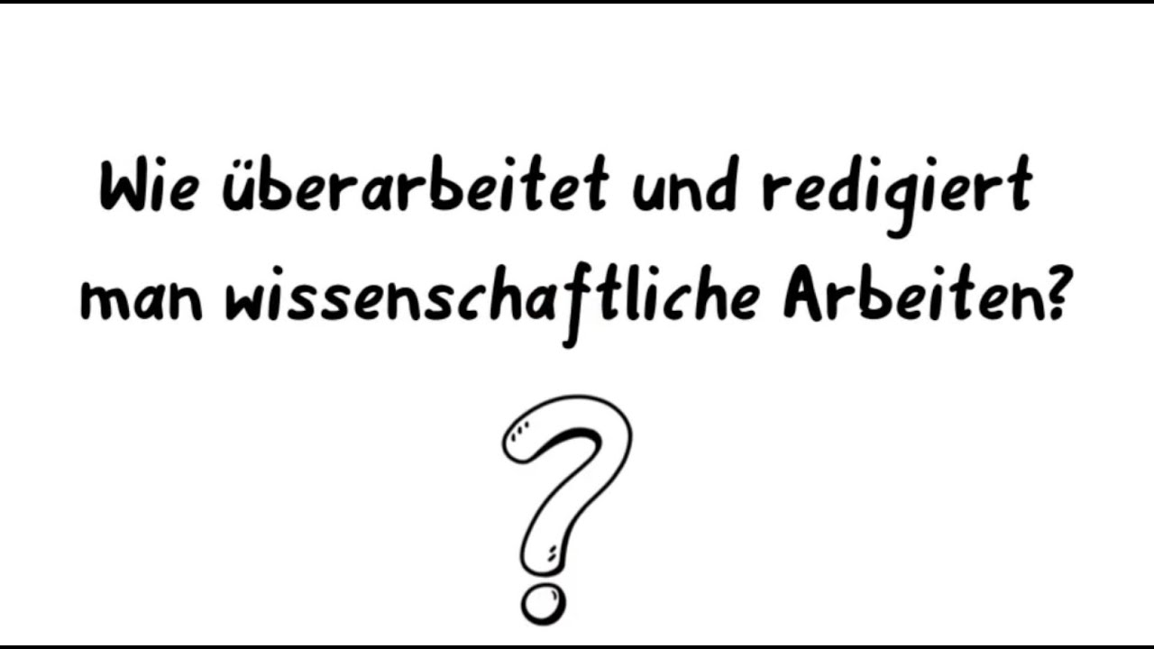 Wie &uuml;berarbeitet und redigiert man wissenschaftliche Arbeiten?