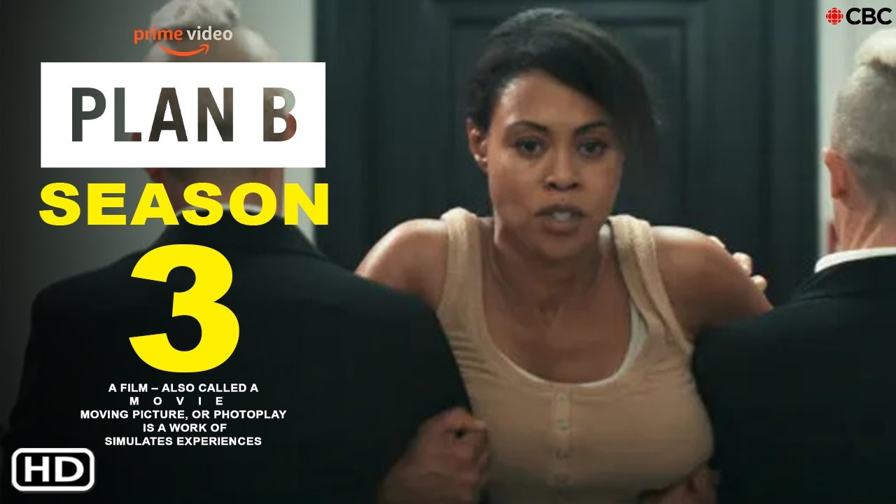 Plan B Season 3 (TV Mini Series) - CBC Television | Vinessa Antoine, New Cast, Ending Explained,