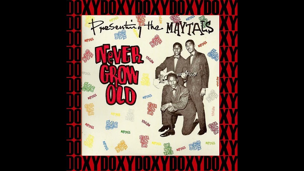 The Maytals - Never Grow Old - Hallelujah - 1964