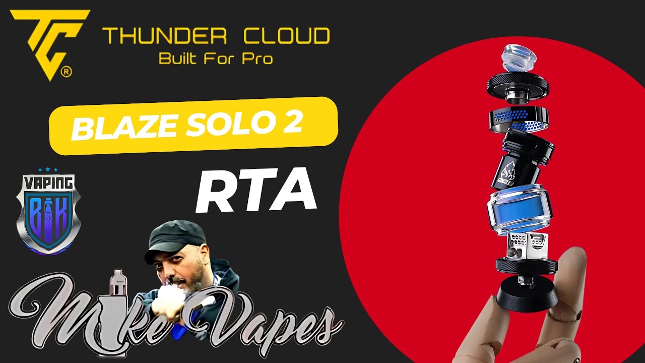Blaze Solo 2 RTA by Thunder Cloud and Mike Vapes