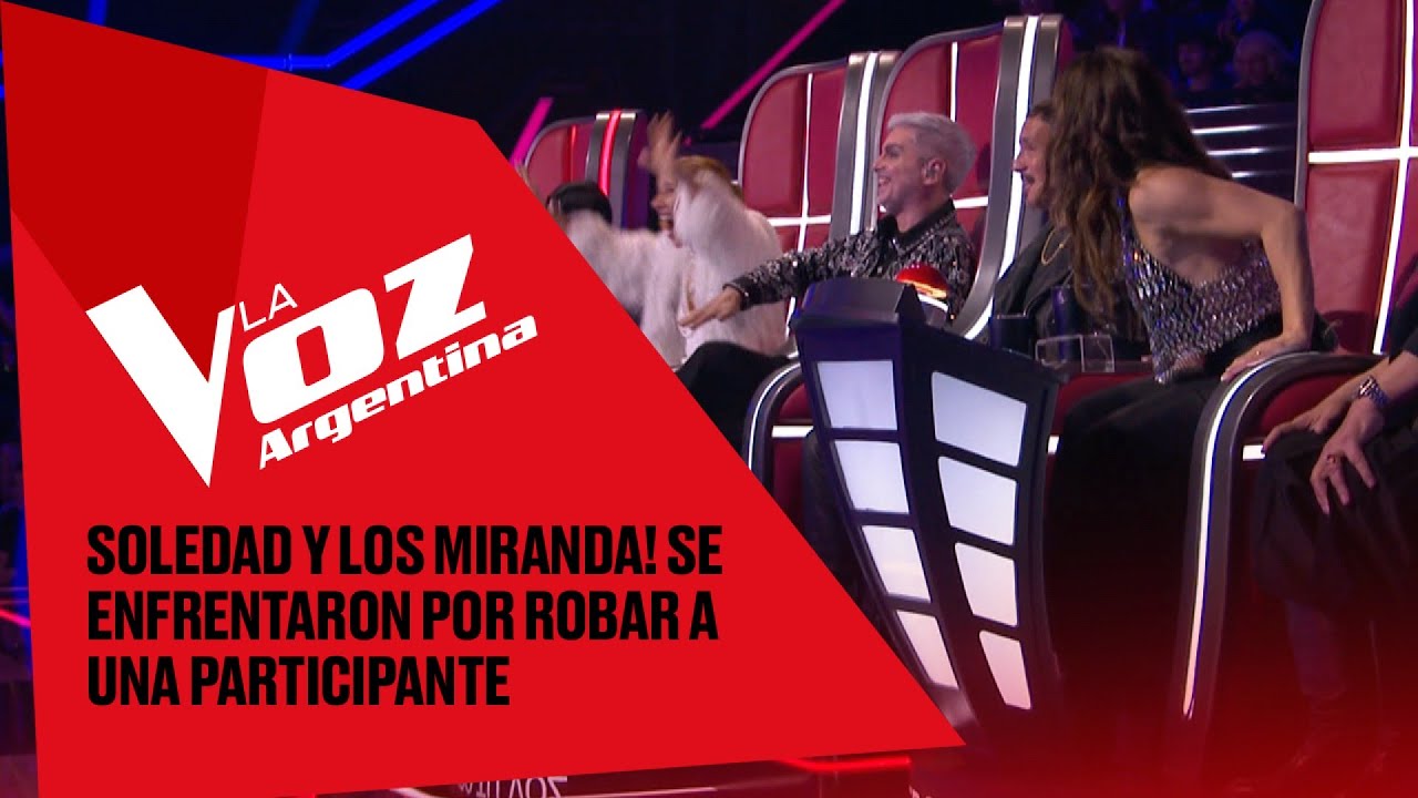 Soledad y los Miranda! se enfrentaron para robar a una participante - La Voz Argentina 2025
