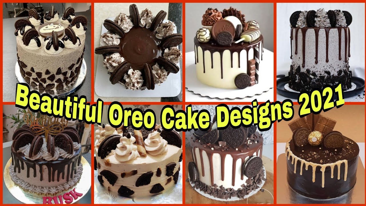 35+Oreo Cake Design 2021/Best Oreo Cake ideas For Birthday Party/Oreo Cream Cake/Birthday Cake Ideas