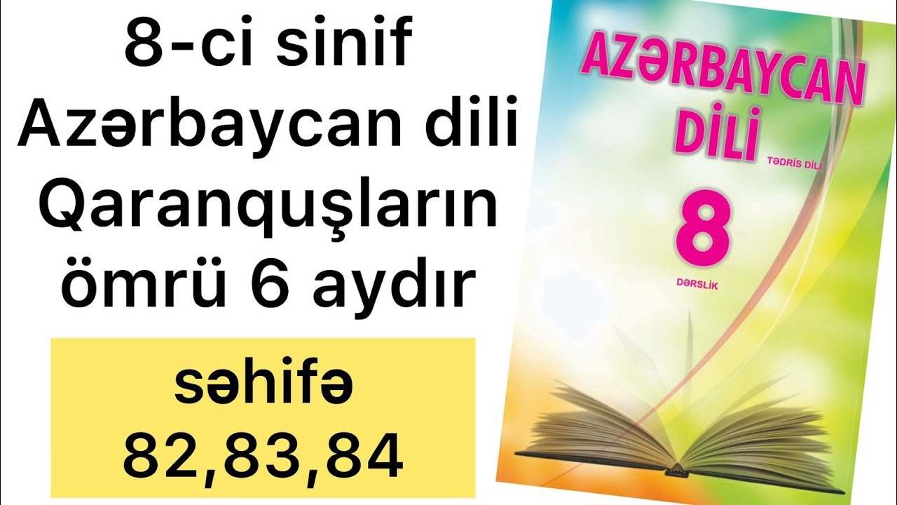 8-ci sinif Azərbaycan dili səhifə 82,83,84 | Qaranquşların ömrü 6 aydır