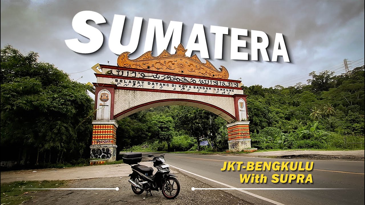 PERTAMA KALI Ke SUMATERA Pakai SUPRA | E1 Solo Touring JKT-Bengkulu