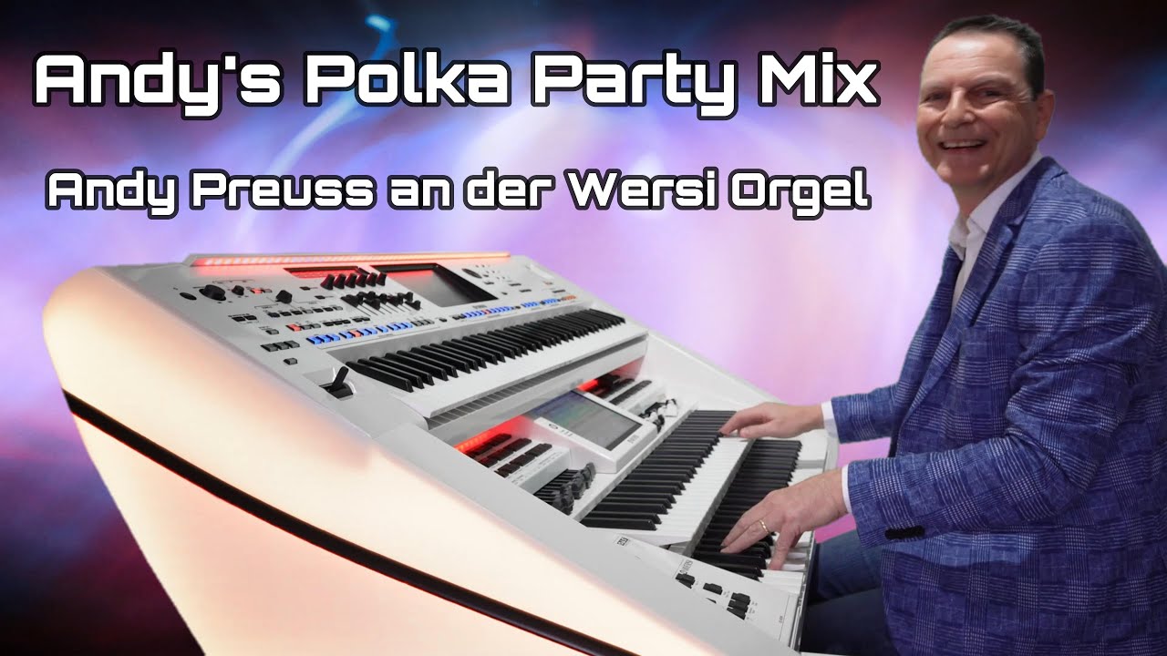 Polka Potpourri Party Mix 🥂 ❤️Andy Preuss an der Wersi Orgel - Instrumental Cover