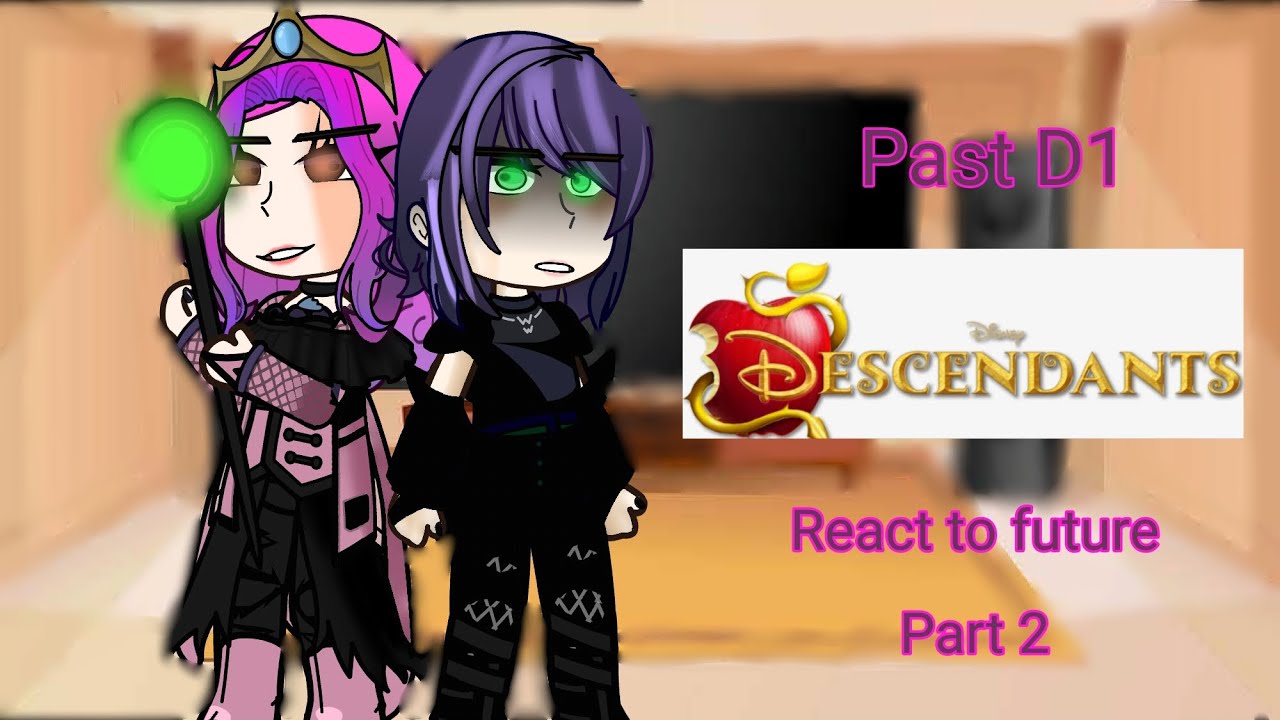 Past Descendants react to future(Part 2)D1 reacts to edits and queen of mean(Ft.Uma,Harry and Gil)