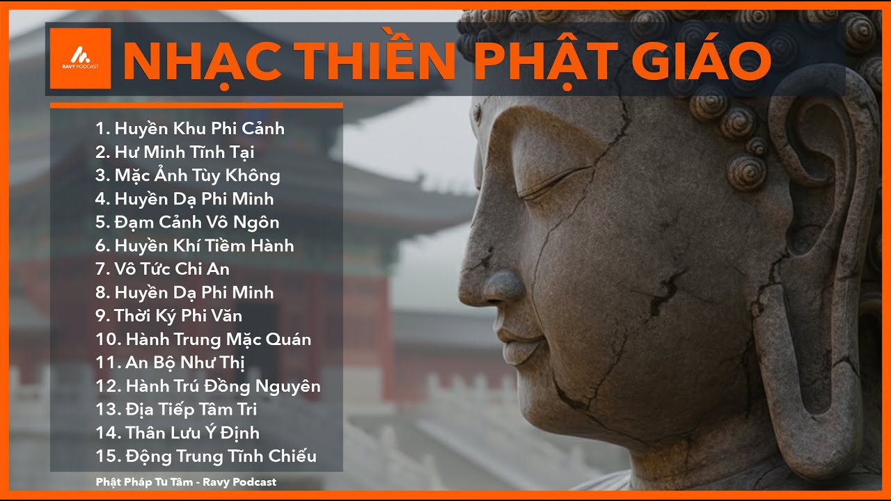 Nhạc Thiền Phật Giáo - Huyền Khu Phi Cảnh | Giúp thư giãn sâu và giảm stress
