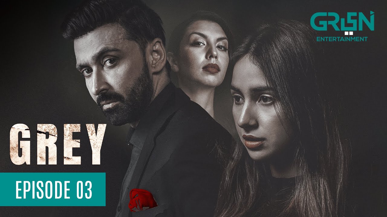 Grey Episode 3 |  Powered By Tuc Bites | [Eng CC ] Sabeena Farooq | Sami Khan | 11th Dec 23