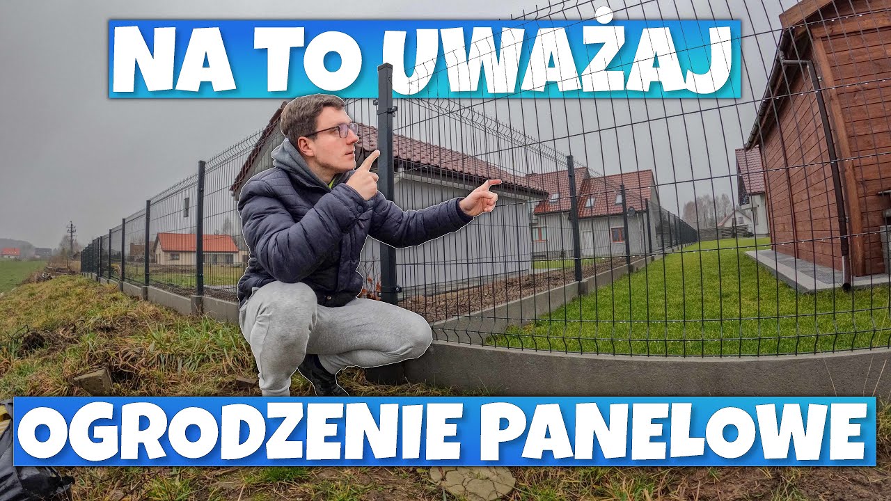 OGRODZENIE PANELOWE! JAKICH BLĘDÓW UNIKNĄĆ? JAK WYKONAĆ? O CZYM PAMIĘTAĆ?
