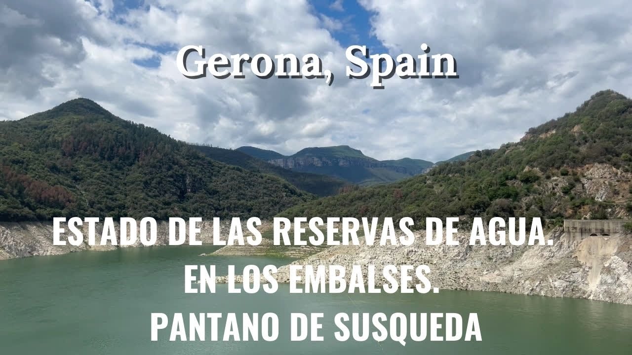 Pantano de Susqueda (Embalse de Susqueda). Estado de las reservas de agua en los embalses.Junio 2024