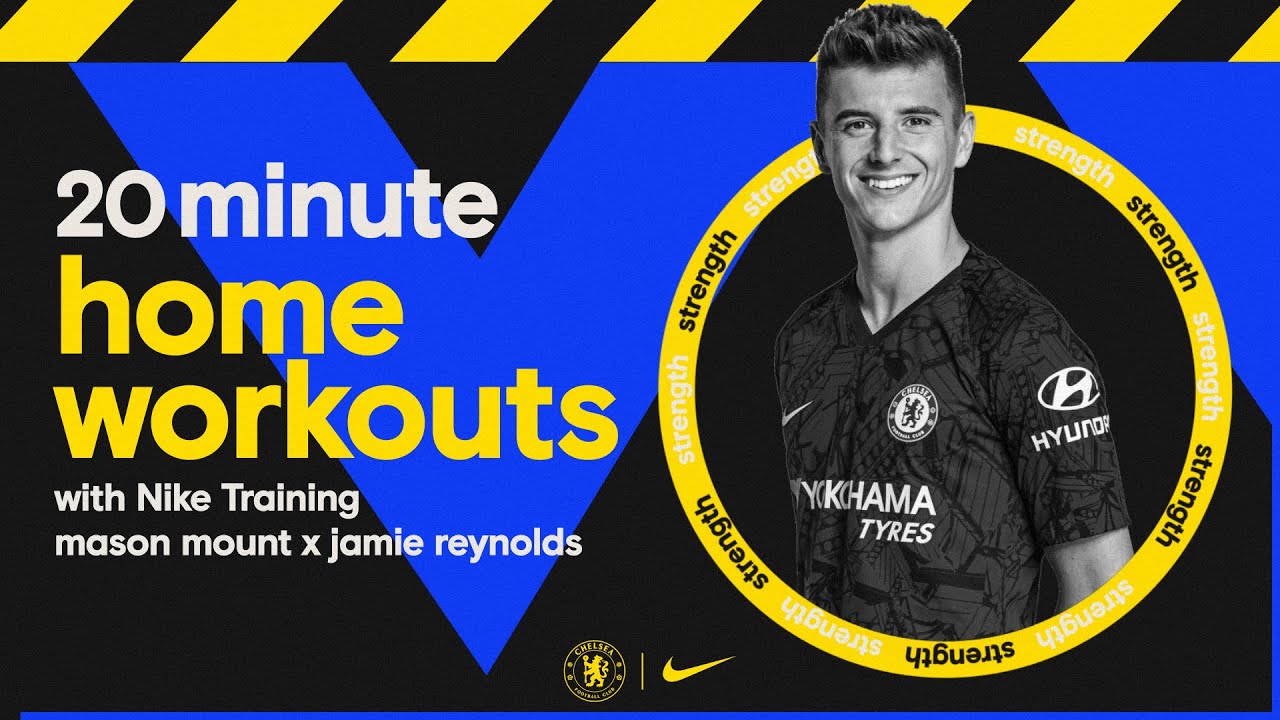 20 Minute Home Workout w/ Mason Mount & Nike Trainer Jamie Reynolds | Body Strength | No Equipment