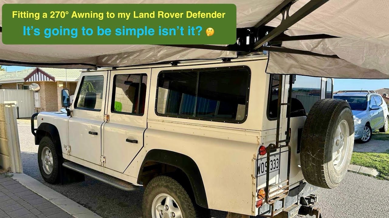 Surely It’s easy to Fit a Kings 270° Free Standing Awning to Wilson? my Land Rover Defender 110