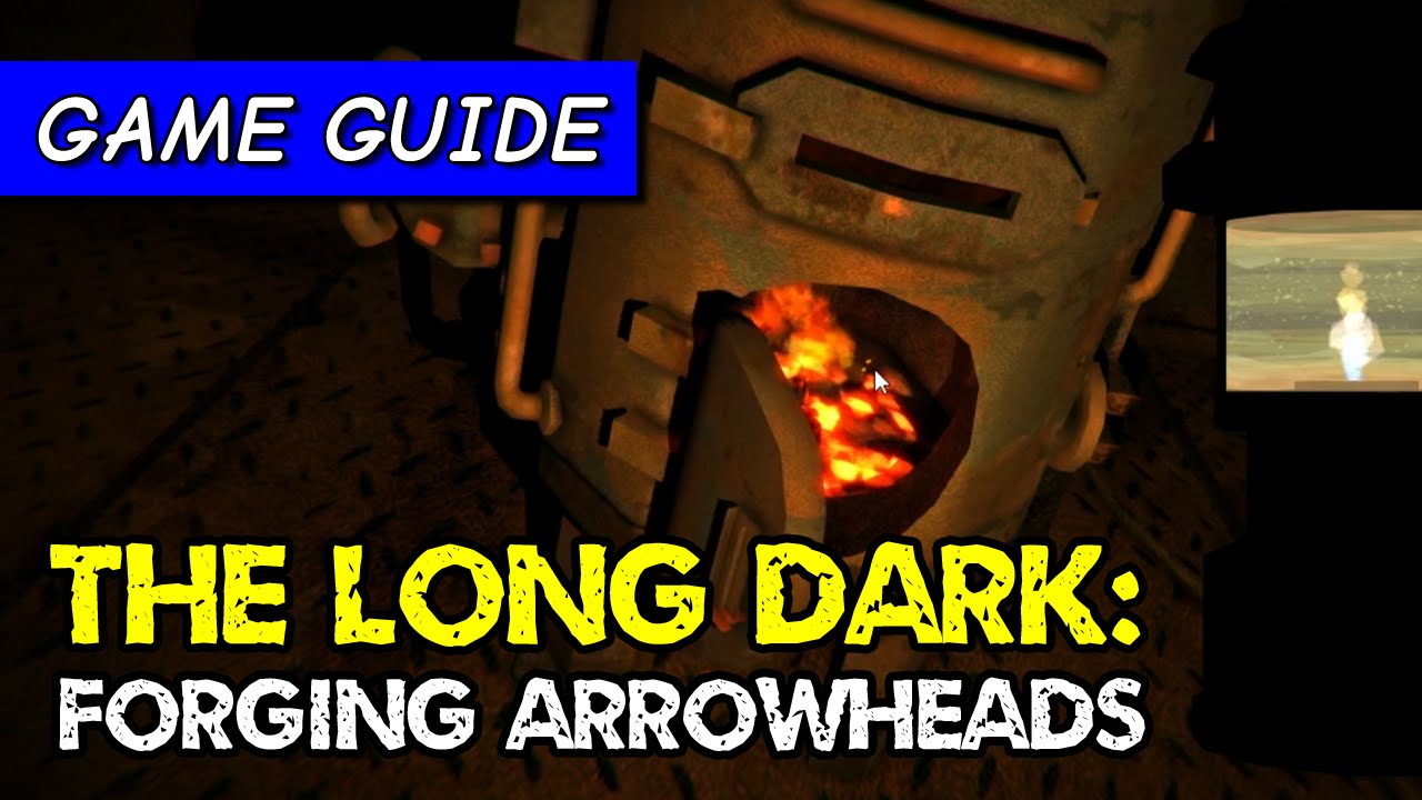 How to forge arrowheads for bows & arrows in Desolation Point | The Long Dark Game Guide tutorial